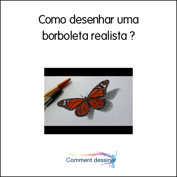 Como desenhar uma borboleta realista